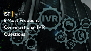 Nun CIVR: 6 Most Frequent Conversational IVR Questions